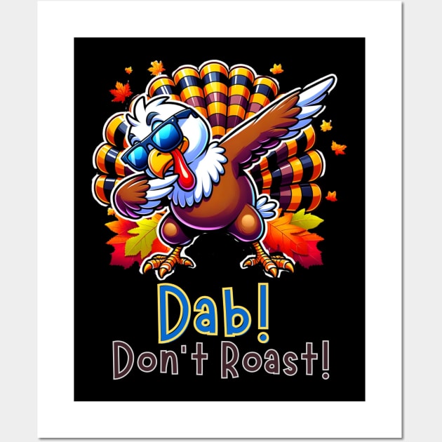 Dab Don’t Roast Turkey Dance Thanksgiving Day Funny Wall Art by WearablePSA